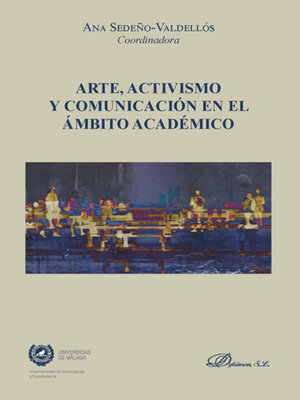 cover image of Arte, activismo y comunicación en el ámbito académico